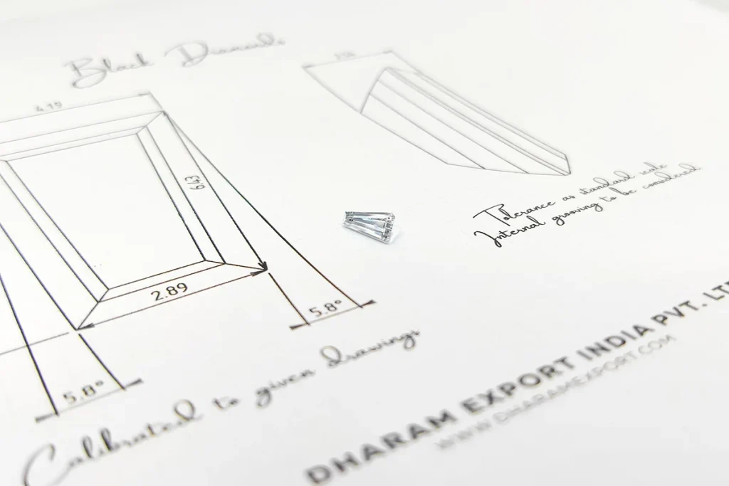 Tailor made taper cut diamond, followed as per the plan/drawing and design. Exactly made as per the given dimensions, parameters and quality.